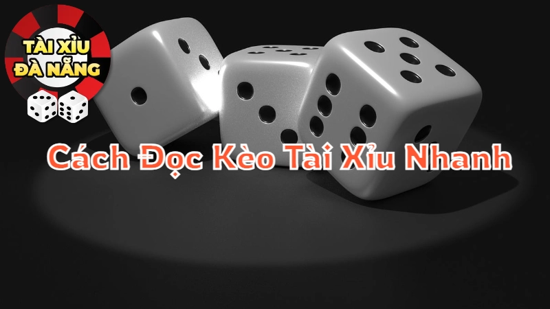 Cách Đọc Kèo Tài Xỉu Nhanh Và Chuẩn Xác Nhất